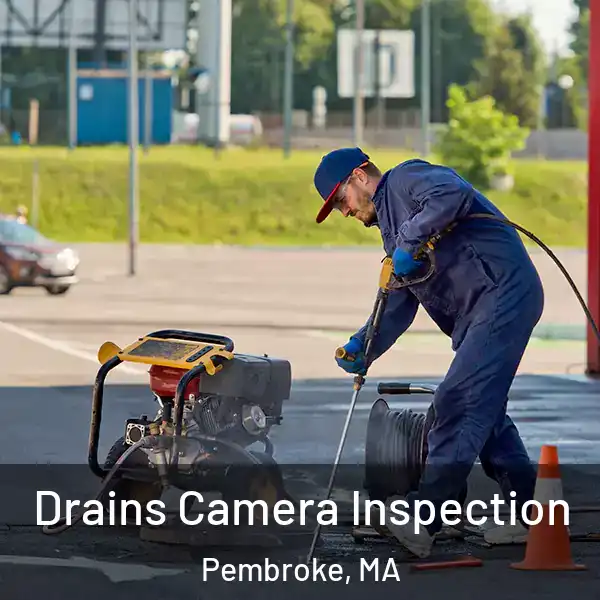  Drains Camera Inspection Pembroke, MA