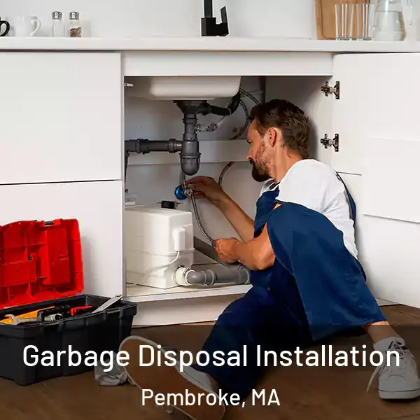  Garbage Disposal Installation Pembroke, MA