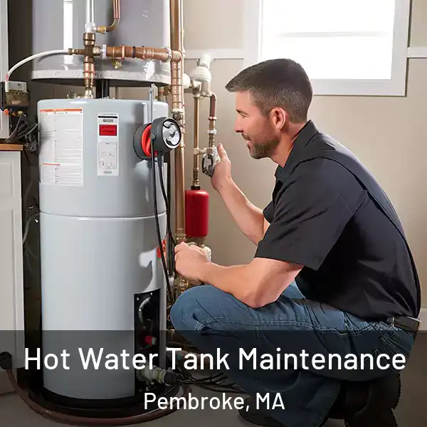  Hot Water Tank Maintenance Pembroke, MA