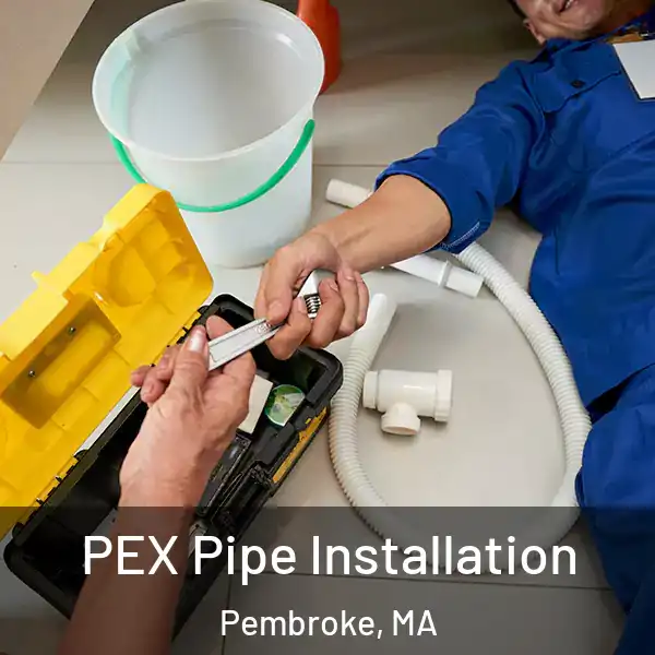  PEX Pipe Installation Pembroke, MA