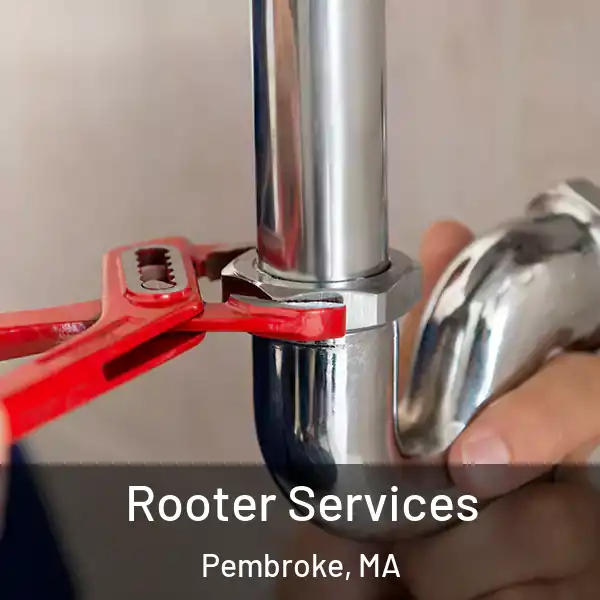  Rooter Services Pembroke, MA