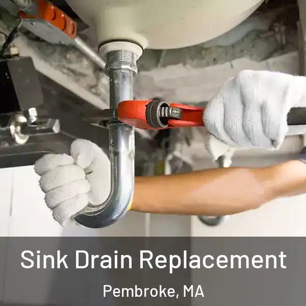  Sink Drain Replacement Pembroke, MA