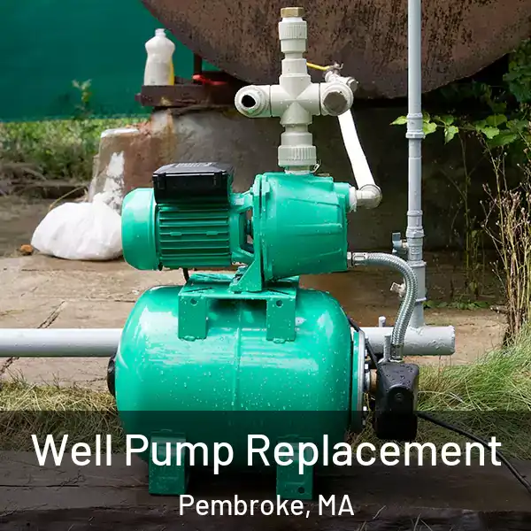  Well Pump Replacement Pembroke, MA